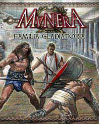 Munera – Familia Gladiatoria